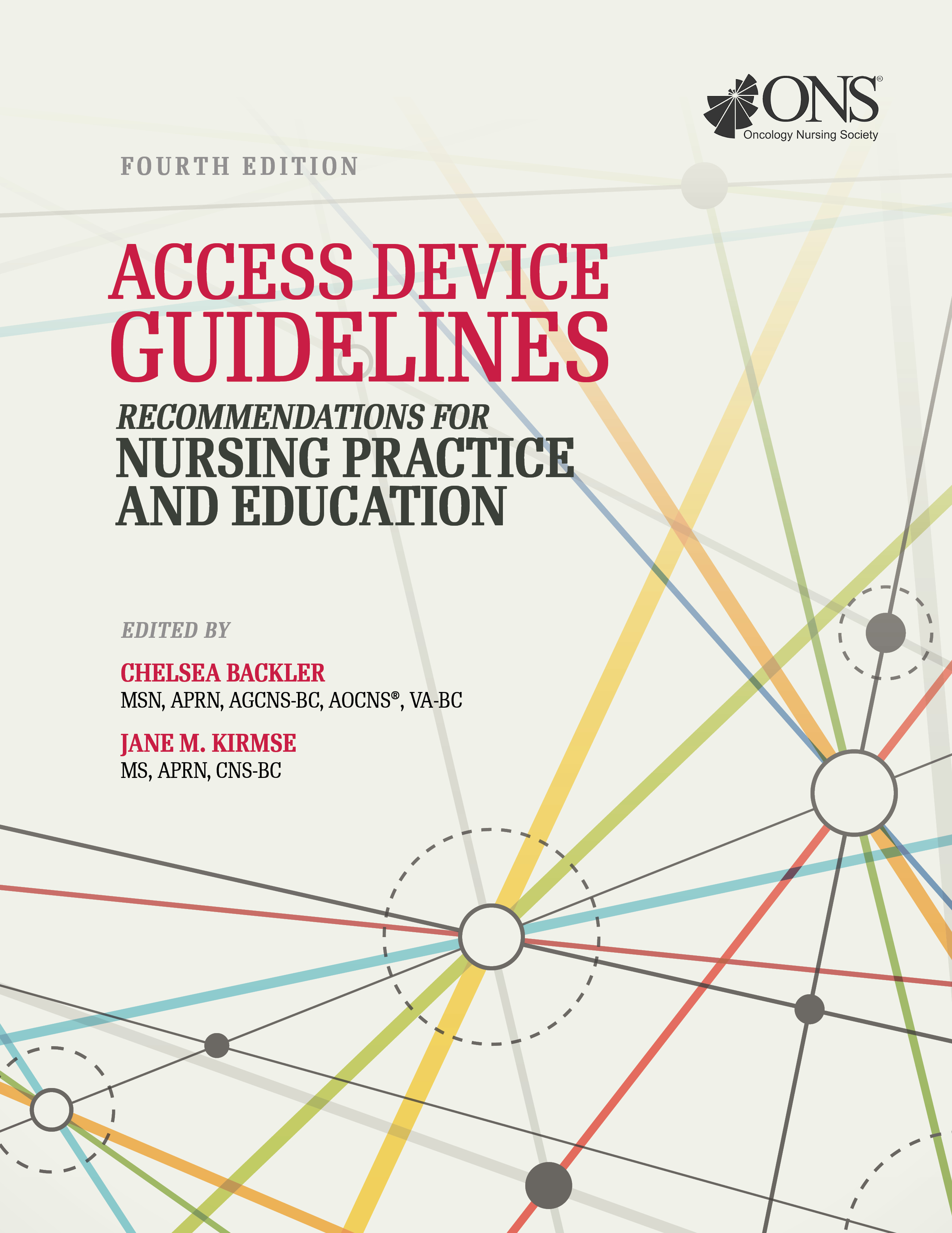 Access Device Guidelines: Recommendations for Nursing Practice and Education (Fourth Edition)